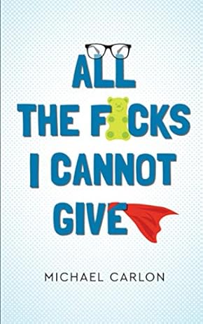 All the F*cks I Cannot Give